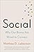 Social: Why Our Brains Are Wired to Connect