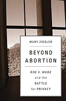 Algopix Similar Product 3 - Beyond Abortion Roe v Wade and the