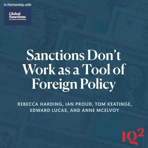 Debate: Sanctions Don’t Work as a Tool of Foreign Policy