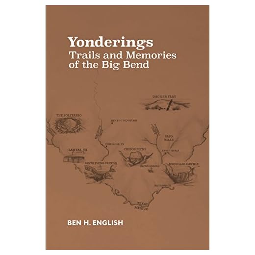 Yonderings: Trails and Memories of the Big Bend