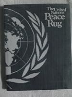 The United Nations Peace Rug B0006CQAXI Book Cover