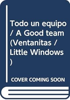 Board book Todo un equipo / A Good team (Ventanitas / Little Windows) (Spanish Edition) [Spanish] Book