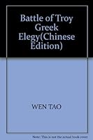 Battle of Troy Greek Elegy(Chinese Edition) 750681076X Book Cover