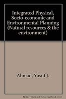 Integrated Physical, Socio-Economic and Environmental Planning (Natural Resources & the Environment) 0907567185 Book Cover