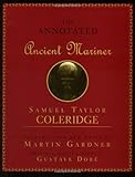 Annotated Ancient Mariner: The Rime of the Ancient Mariner