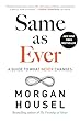 セール中のKindle本11:Same as Ever: A Guide to What Never Changes (English Edition)