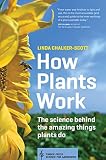 How Plants Work: The Science Behind the Amazing Things Plants Do (English Edition)