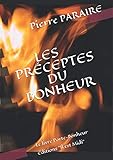 LES PR&Atilde;CEPTES DU BONHEUR: Le livre porte-Bonheur (French Edition)
