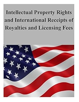 Paperback Intellectual Property Rights and International Receipts of Royalties and Licensing Fees Book