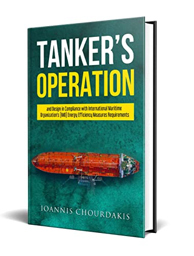 Tanker’s Operation and Design in Compliance with International Maritime Organization’s (IMO) Energy Efficiency Measures Requirements. (English Edition)