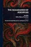 The Agamemnon of Aeschylus