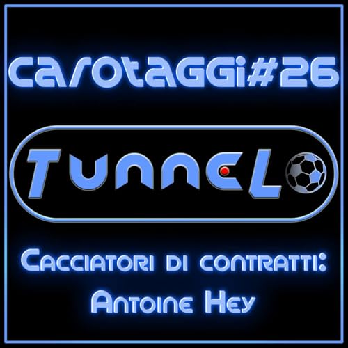 Carotaggi #26 - Cacciatori di contratti: Antoine Hey
