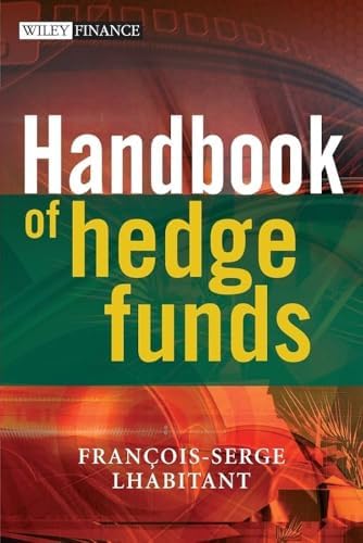 Handbook of Hedge Funds by François-Serge Lhabitant, Wiley Finance