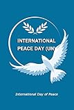 International Peace Day (UN): International Day of Peace: International Day of Peace