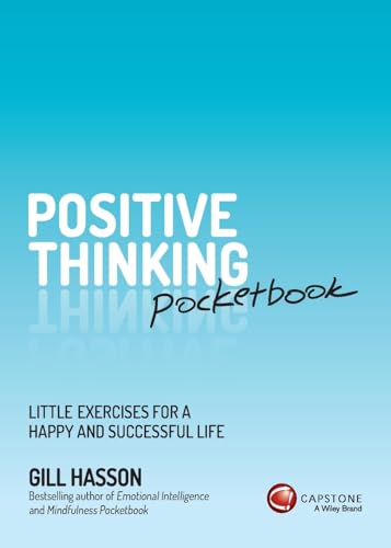 Positive Thinking Pocketbook: Little Exercises for a Happy and Successful Life
