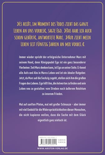 Ein Hund namens Ego und die großen Fragen des Lebens: Eine Geschichte über wahre Freundschaft, inneren Reichtum und die Suche nach dem Glück - SPIEGEL-Bestseller