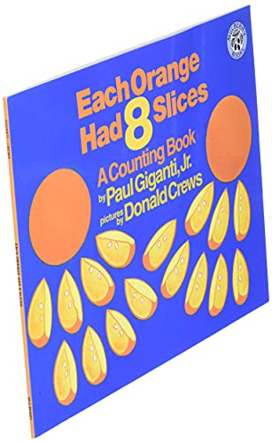 Each Orange Had 8 Slices (Counting Books (Green... 068813985X Book Cover