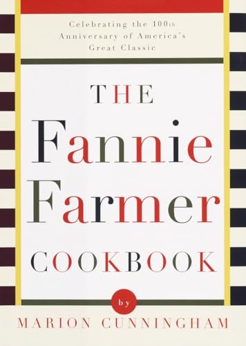 The Fannie Farmer Cookbook: Celebrating the 100th...