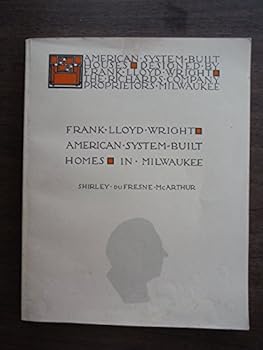 Frank Lloyd Wright: American System Built Homes in Milwaukee