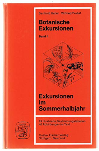 Botanische Exkursionen - Band II Exkursionen im Sommerhalbjahr