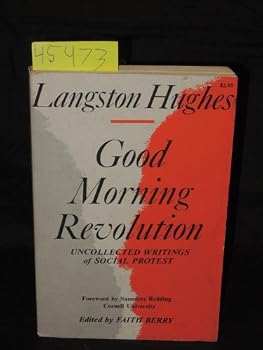 Hardcover Good Morning, Revolution: Uncollected Social Protest Writings Book