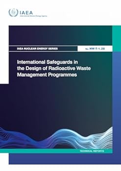 International Safeguards in the Design of Radioactive Waste Management Programmes (IAEA Nuclear Energy Series)