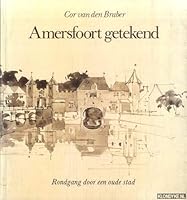 Amersfoort getekend: Rondgang door een oude stad 9061090601 Book Cover
