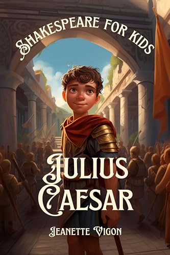 Julius Caesar | Shakespeare for kids: Shakespeare in a language children will understand and love