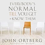 Cover of Everybody's Normal Till You Get to Know Them