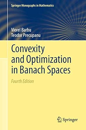 Convexity and Optimization in Banach Spaces 4th 2012 Edition Convexity and Optimization in Banach Spaces 4th 2012 Edition book cover
