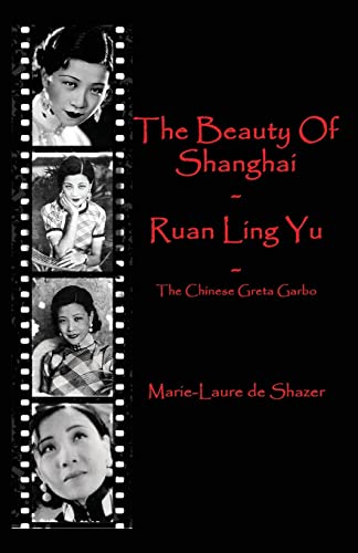 The Beauty Of Shanghai - Ruan Ling Yu: The Chinese Greta Garbo