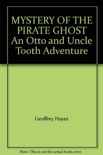 MYSTERY OF THE PIRATE GHOST An Otto and Uncle T... 0394882059 Book Cover
