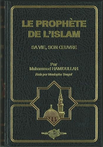 Prophète de l'Islam (Le) : Sa vie, son oeuvre (Cartonné)