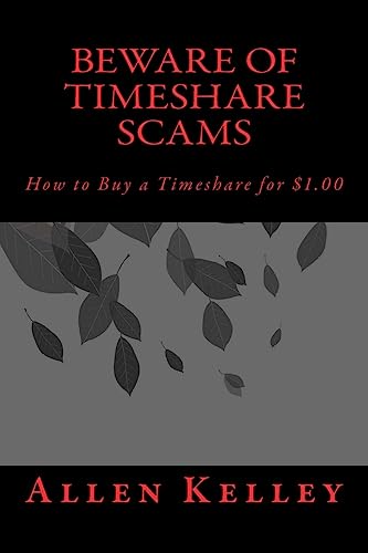 Beware of Timeshare Scams: How to Buy a Timeshare for $1.00 (Timeshare - from A to Z)