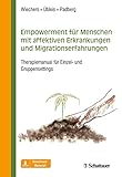 ABIS_BUCH Empowerment für Menschen mit affektiven Erkrankungen und Migrationserfahrungen: Therapiemanual für Einzel- und Gruppensettings