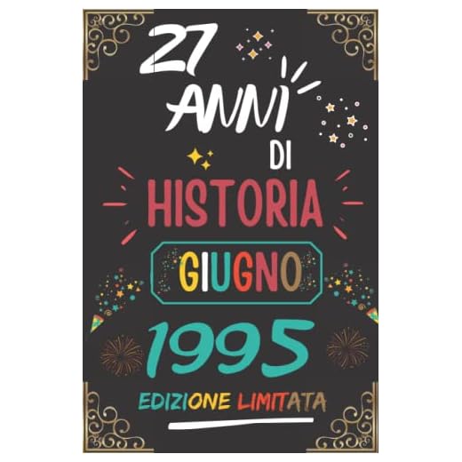 CUADERNO, 27 AÑOS DE HISTORIA JUNIO 1995 EDICIÓN LIMITADA: Regalo de 27 cumpleaños para mujeres y hombres, ideas de 27 cumpleaños... un cumpleaños... ... regalo de 27 cumpleaños para él/ella.