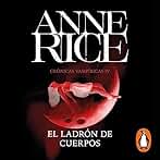 El ladrón de cuerpos: Crónicas Vampíricas 4