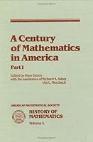 A Century of Mathematics in America (History of Mathematics, Vol 1) 0821801244 Book Cover