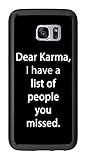 Dear Karma I Have A List of People You Missed for Samsung Galaxy S7 Edge G935 Case Cover by Atomic Market