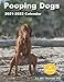 2021-2022 Calendar - 18 Month Calendar, Pooping Dogs: Calendar 2021-2022 from July 2021-Dec 2022, 8.5" x 11", Perfect Gag Gift Idea for Dog Lovers ... Stocking Filler, Christmas - Gift Idea