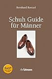 Schuh Guide für Männer - Bernhard Roetzel