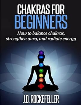 Paperback Chakras for Beginners: How to Balance Chakras, Strengthen Aura, and Radiate Energy Book