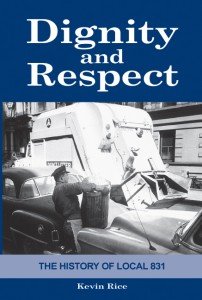 Paperback Dignity and Respect (The History of Local 831) Book