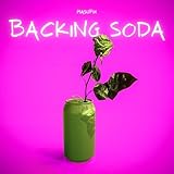 Backing Soda [Explicit]