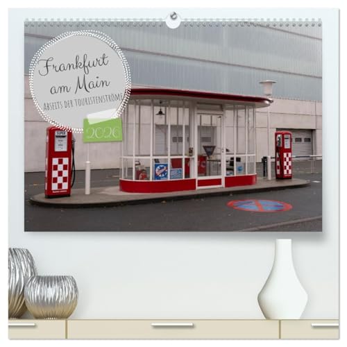 Frankfurt am Main - Abseits der Touristenströme (hochwertiger Premium Wandkalender 2026 DIN A2 quer), Kunstdruck in Hochglanz: Verborgene Schönheiten ... Orte fernab vom Massentourismus, entführen.