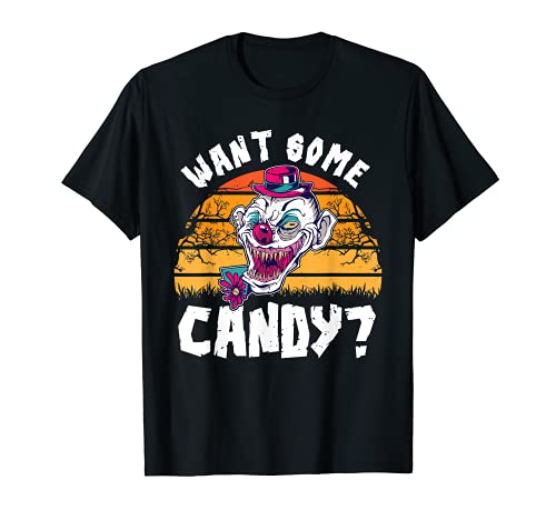 ¿Quieres algunos dulces espeluznante payaso Halloween dulces amante Camiseta