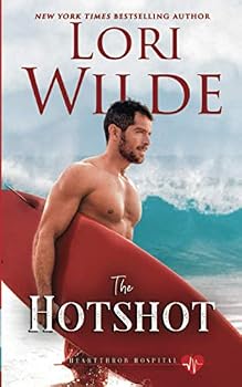 Paperback The Hotshot: A Romantic Medical Comedy (Heartthrob Hospital) Book