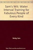 Sam's Wit: Water Interval Training for Fabulous People of Every Kind 0963747029 Book Cover