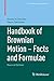 Handbook of Brownian Motion - Facts and Formulae (Probability and Its Applications)