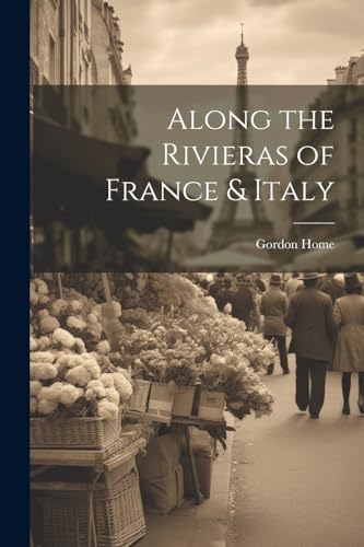 Along the Rivieras of France & Italy